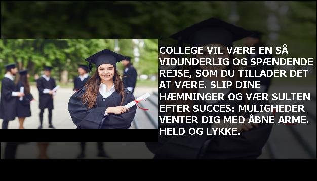 College vil være en så vidunderlig og spændende rejse, som du tillader det at være. Slip dine hæmninger og vær sulten efter succes: muligheder venter dig med åbne arme. Held og lykke.