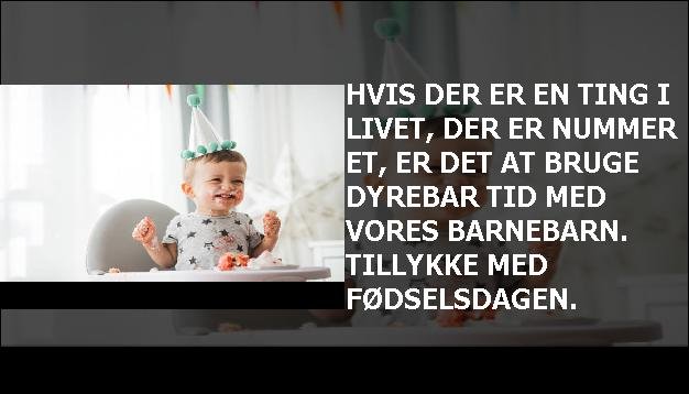 Hvis der er en ting i livet, der er nummer et, er det at bruge dyrebar tid med vores barnebarn. Tillykke med fødselsdagen.