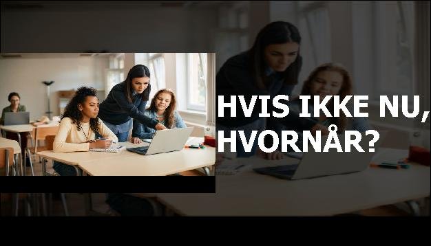 Hvis ikke nu, hvornår?