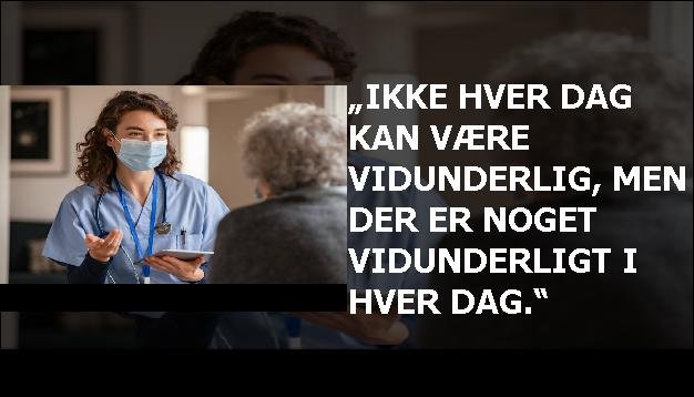 „Ikke hver dag kan være vidunderlig, men der er noget vidunderligt i hver dag.“