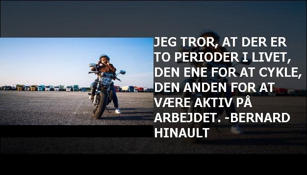 Jeg tror, at der er to perioder i livet, den ene for at cykle, den anden for at være aktiv på arbejdet. -Bernard Hinault