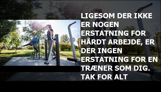 Ligesom der ikke er nogen erstatning for hårdt arbejde, er der ingen erstatning for en træner som dig. Tak for alt