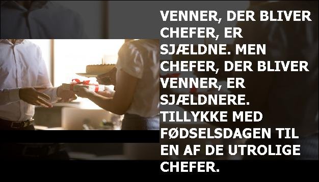 Venner, der bliver chefer, er sjældne. Men chefer, der bliver venner, er sjældnere. Tillykke med fødselsdagen til en af de utrolige chefer.